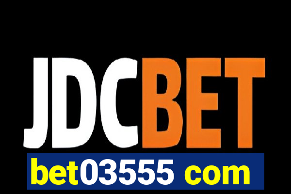 bet03555 com